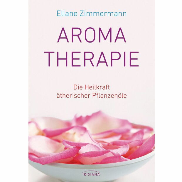 Aromatherapie, Eliane Zimmermann