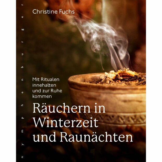 Räuchern in Winterzeit und Raunächten, Christine Fuchs