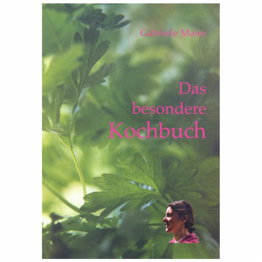 Eigenverlag Das besondere Kochbuch für Aromapflege und Aromatherapie