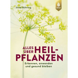 Alles über Heilpflanzen, Ursel Bühring