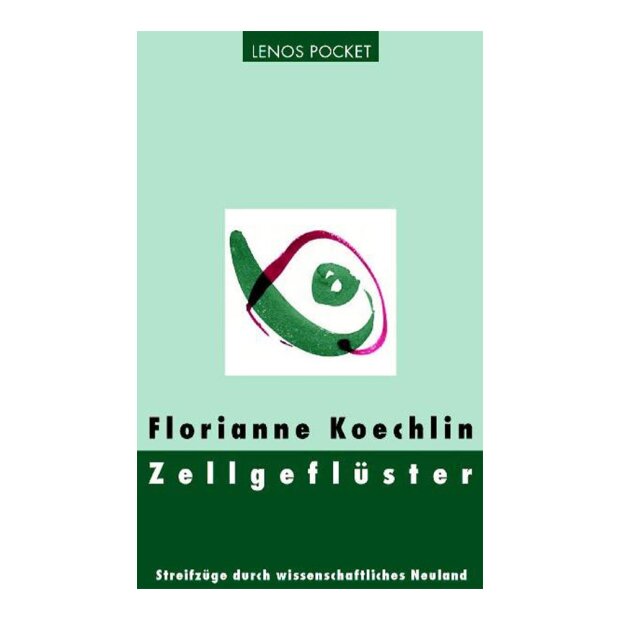 Zellgeflüster, Florianne Koechlin