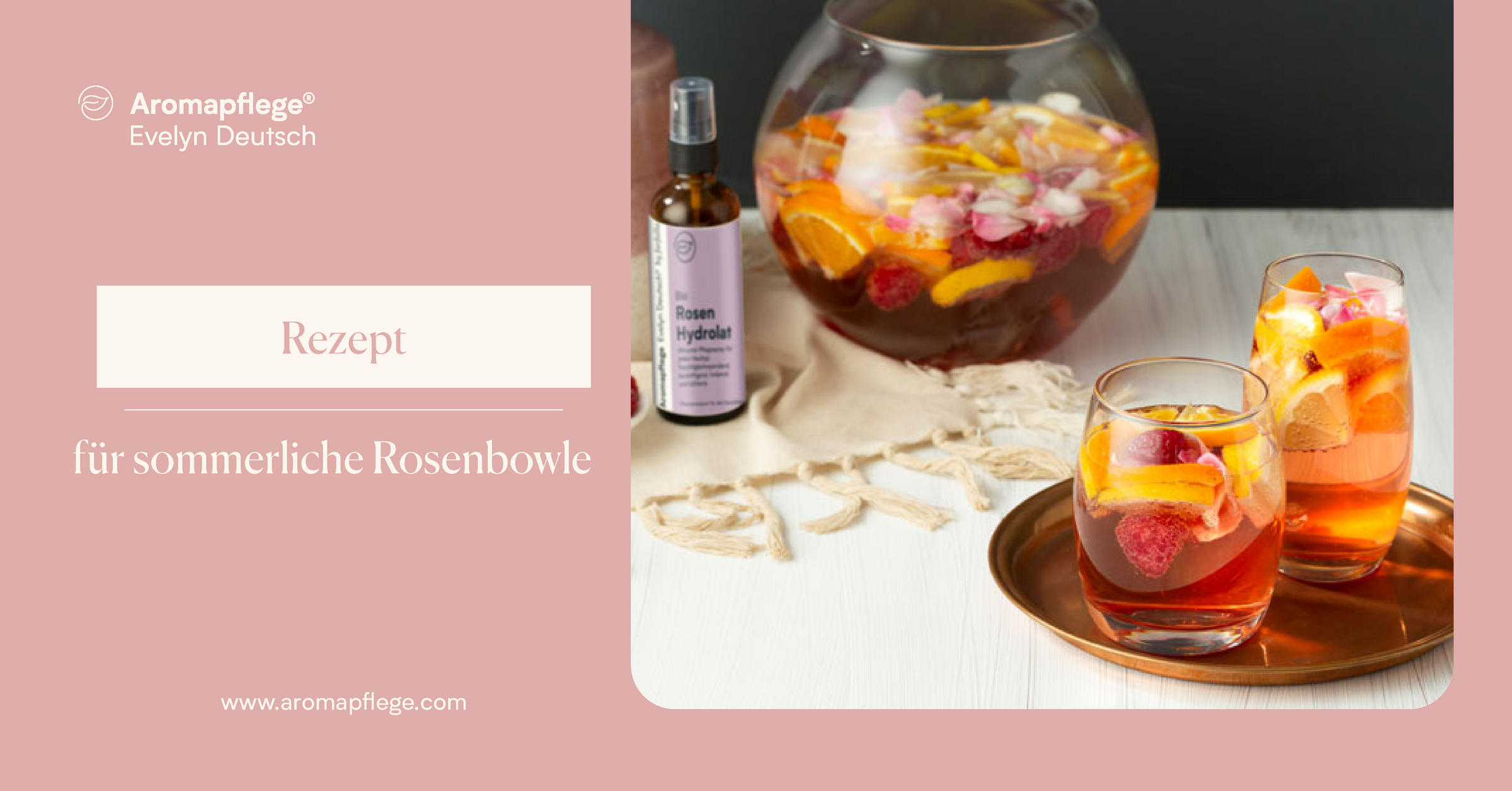 Rezept für Sommer: Rosenbowle