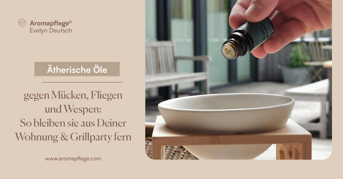 Ätherische Öle gegen Mücken, Fliegen und Wespen: So bleiben sie aus Deiner Wohnung & Grillparty fern