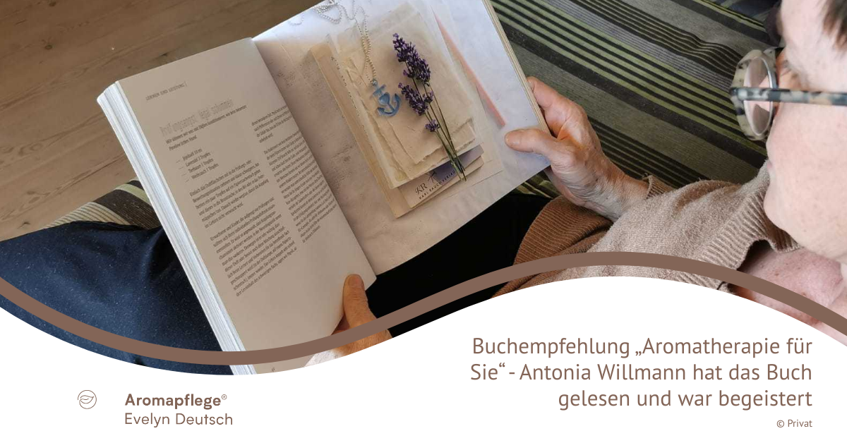 Buchempfehlung „Aromatherapie für Sie“ - Antonia Willmann hat das Buch gelesen und war begeistert